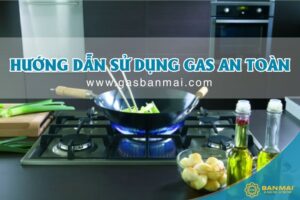 hướng dân sử dụng gas