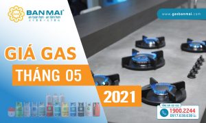 Giá gas tháng 5 2021