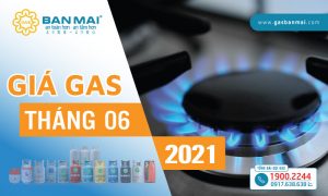 Giá gas tháng 6/2021