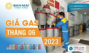 Giá gas tháng 6/2023