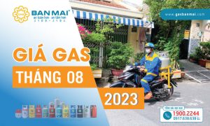 Giá gas Tháng 8/2023