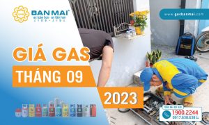 Giá gas Tháng 9/2023