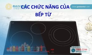 Tận dụng tất cả các chức năng của bếp từ