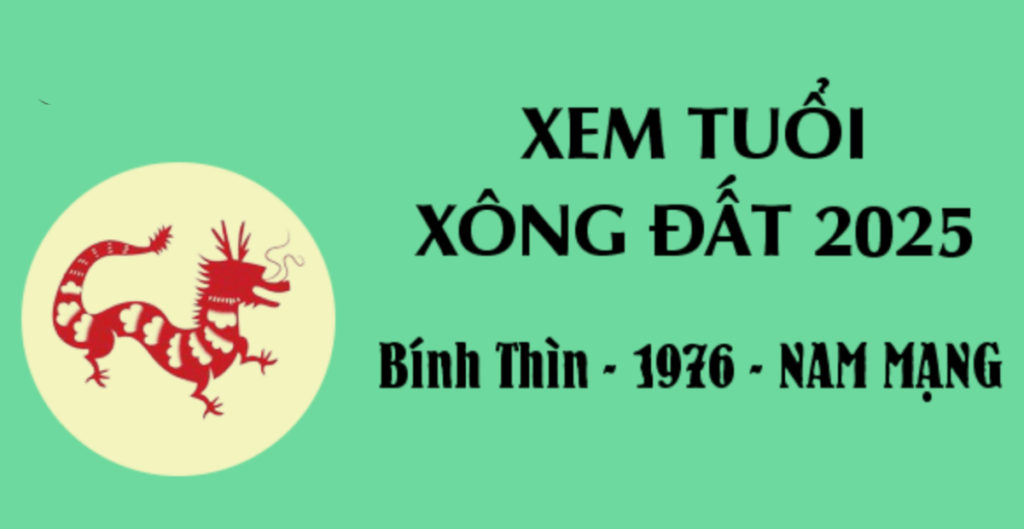 tuổi xông đất cho gia chủ bính thìn