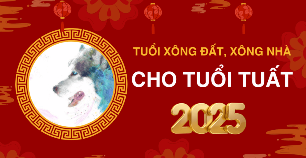 tuổi xông đất hợp mệnh gia chủ 1982 Nhâm Tuất