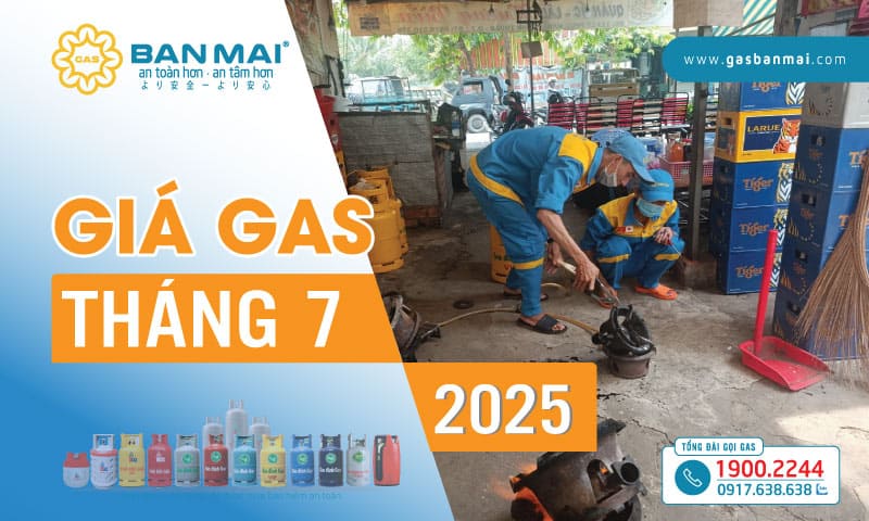 Giá gas tháng 7 2025